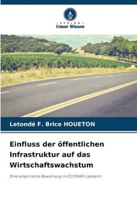 bokomslag Einfluss der öffentlichen Infrastruktur auf das Wirtschaftswachstum