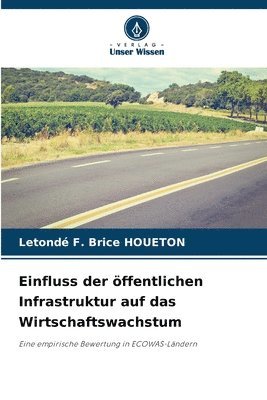 bokomslag Einfluss der ffentlichen Infrastruktur auf das Wirtschaftswachstum