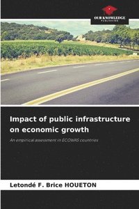 bokomslag Impact of public infrastructure on economic growth