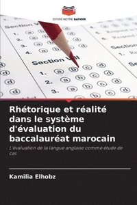 bokomslag Rhétorique et réalité dans le système d'évaluation du baccalauréat marocain