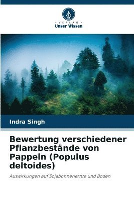Bewertung verschiedener Pflanzbestände von Pappeln (Populus deltoides)