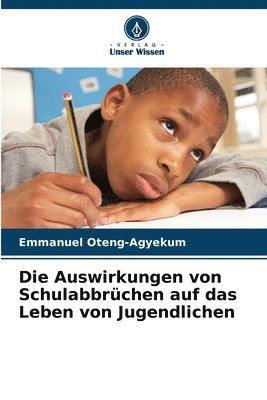 Die Auswirkungen von Schulabbrchen auf das Leben von Jugendlichen 1