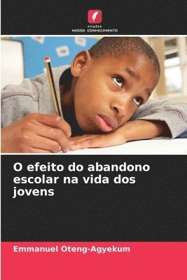 O efeito do abandono escolar na vida dos jovens 1