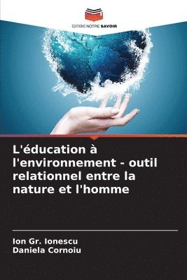 bokomslag L'ducation  l'environnement - outil relationnel entre la nature et l'homme