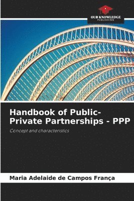 bokomslag Handbook of Public-Private Partnerships - PPP