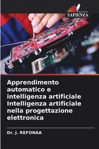 bokomslag Apprendimento automatico e intelligenza artificiale Intelligenza artificiale nella progettazione elettronica