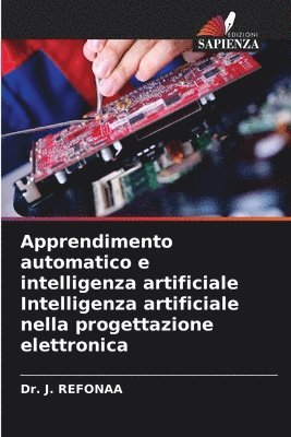 Apprendimento automatico e intelligenza artificiale Intelligenza artificiale nella progettazione elettronica 1