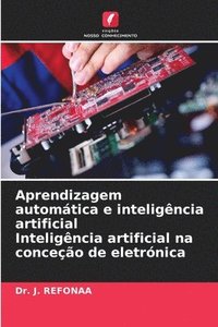 bokomslag Aprendizagem automtica e inteligncia artificial Inteligncia artificial na conceo de eletrnica