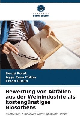 bokomslag Bewertung von Abfllen aus der Weinindustrie als kostengnstiges Biosorbens