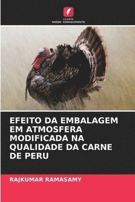 bokomslag Efeito Da Embalagem Em Atmosfera Modificada Na Qualidade Da Carne de Peru