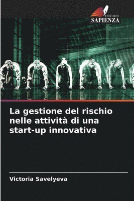 bokomslag La gestione del rischio nelle attivit di una start-up innovativa