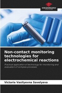 bokomslag Non-contact monitoring technologies for electrochemical reactions