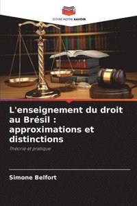 bokomslag L'enseignement du droit au Brésil: approximations et distinctions