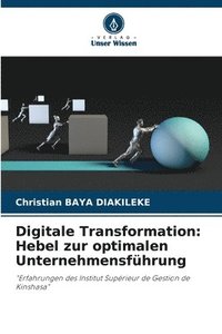 bokomslag Digitale Transformation: Hebel zur optimalen Unternehmensführung