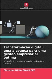 bokomslag Transformação digital: uma alavanca para uma gestão empresarial óptima