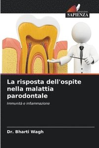 bokomslag La risposta dell'ospite nella malattia parodontale