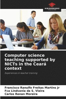 bokomslag Computer science teaching supported by NICTs in the Cear context