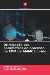 bokomslag Otimização dos parâmetros do processo de EDM de AMMC híbrido