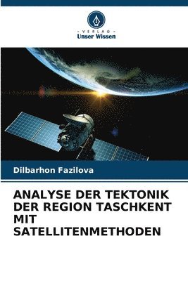 bokomslag Analyse Der Tektonik Der Region Taschkent Mit Satellitenmethoden