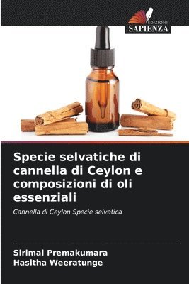 Specie selvatiche di cannella di Ceylon e composizioni di oli essenziali 1