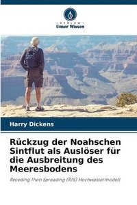 bokomslag Rückzug der Noahschen Sintflut als Auslöser für die Ausbreitung des Meeresbodens