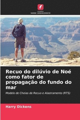 bokomslag Recuo do dilúvio de Noé como fator de propagação do fundo do mar