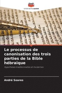 bokomslag processus de canonisation des trois parties de la Bible hébraïque