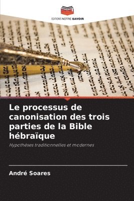 bokomslag processus de canonisation des trois parties de la Bible hébraïque