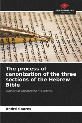 bokomslag process of canonization of the three sections of the Hebrew Bible