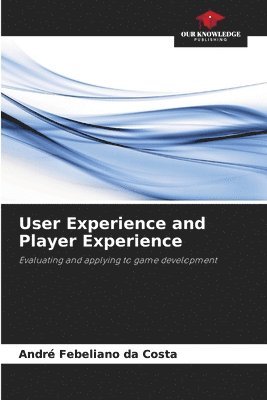 bokomslag User Experience and Player Experience