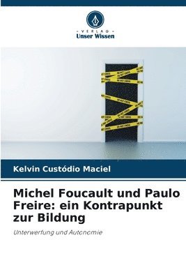 Kelvin Custódio Maciel - Michel Foucault und Paulo Freire, Häftad