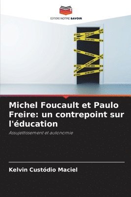 bokomslag Michel Foucault et Paulo Freire: un contrepoint sur l'éducation