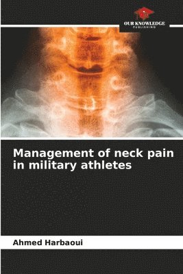 bokomslag Management of neck pain in military athletes