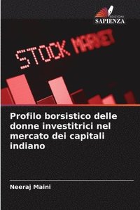 bokomslag Profilo borsistico delle donne investitrici nel mercato dei capitali indiano