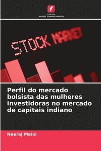 bokomslag Perfil do mercado bolsista das mulheres investidoras no mercado de capitais indiano