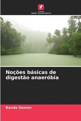 bokomslag Noções básicas de digestão anaeróbia