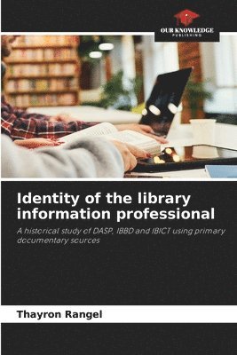 bokomslag Identity of the library information professional