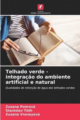 Zuzana Poórová, Stanislav Tóth, Zuzana Vranayová - Telhado verde - integração do ambiente artificial e natural, Häftad
