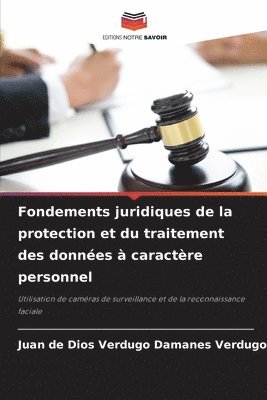 bokomslag Fondements juridiques de la protection et du traitement des donnes  caractre personnel