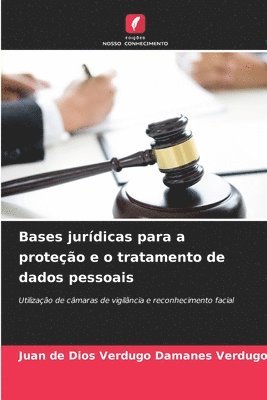 Bases jurdicas para a proteo e o tratamento de dados pessoais 1