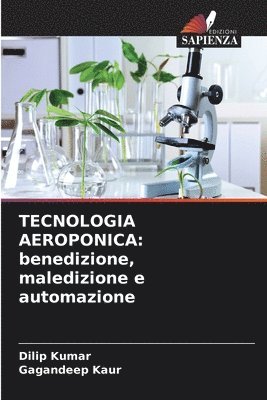 Dilip Kumar, Gagandeep Kaur - Tecnologia Aeroponica, Häftad