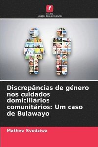 bokomslag Discrepncias de gnero nos cuidados domicilirios comunitrios