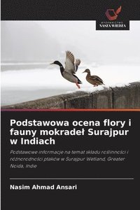 bokomslag Podstawowa ocena flory i fauny mokradel Surajpur w Indiach