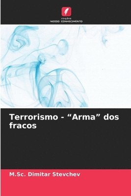 bokomslag Terrorismo - "Arma" dos fracos