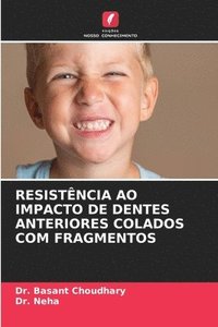 bokomslag Resistncia Ao Impacto de Dentes Anteriores Colados Com Fragmentos