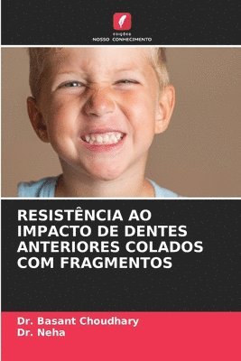 Resistncia Ao Impacto de Dentes Anteriores Colados Com Fragmentos 1