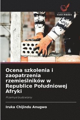 bokomslag Ocena szkolenia i zaopatrzenia rzemie&#347;lnikw w Republice Poludniowej Afryki