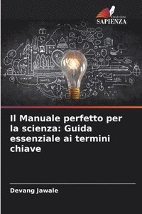 bokomslag Il Manuale perfetto per la scienza