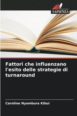 bokomslag Fattori che influenzano l'esito delle strategie di turnaround