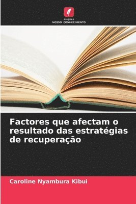 bokomslag Factores que afectam o resultado das estratégias de recuperação